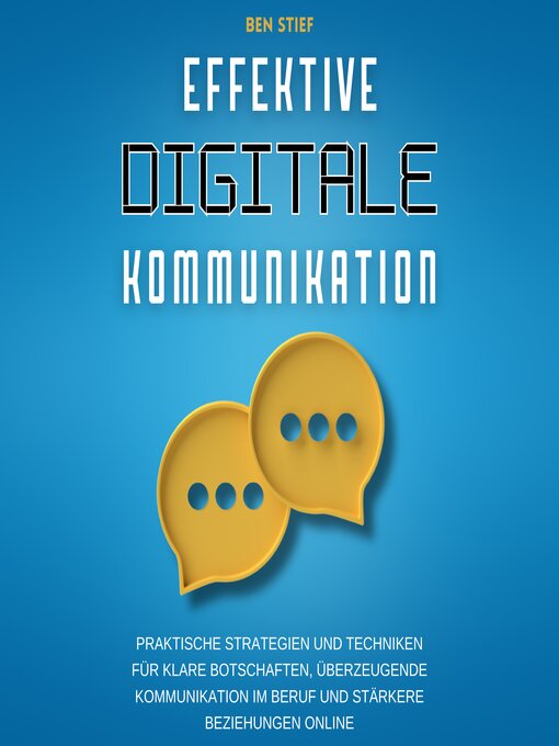 Title details for Effektive Digitale Kommunikation by Ben Stief - Available